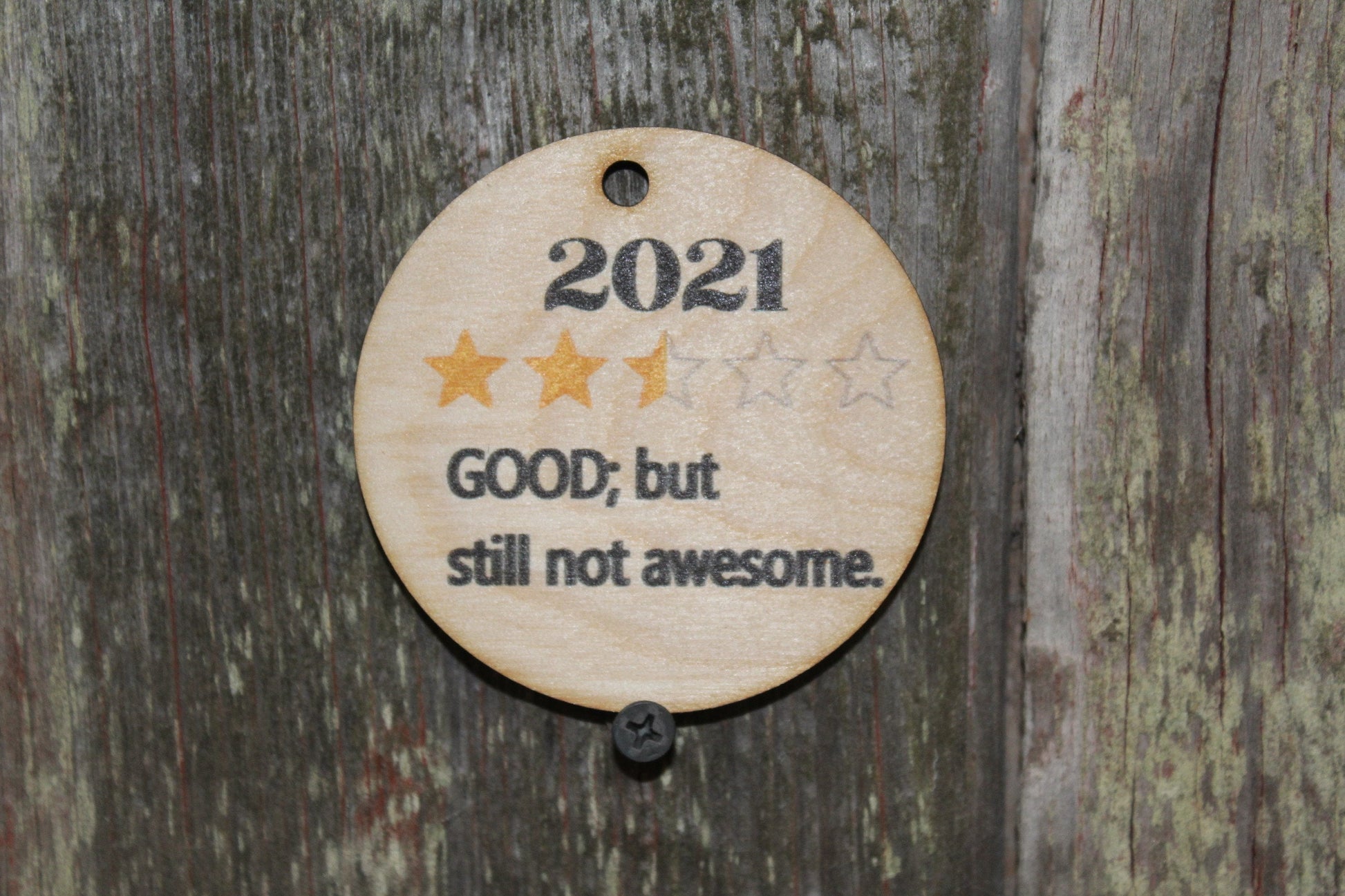 2021 Good But Still Not Awesome Star Rating Ornament Holiday New Year Funny Gift KeyChain Joke Woodslice