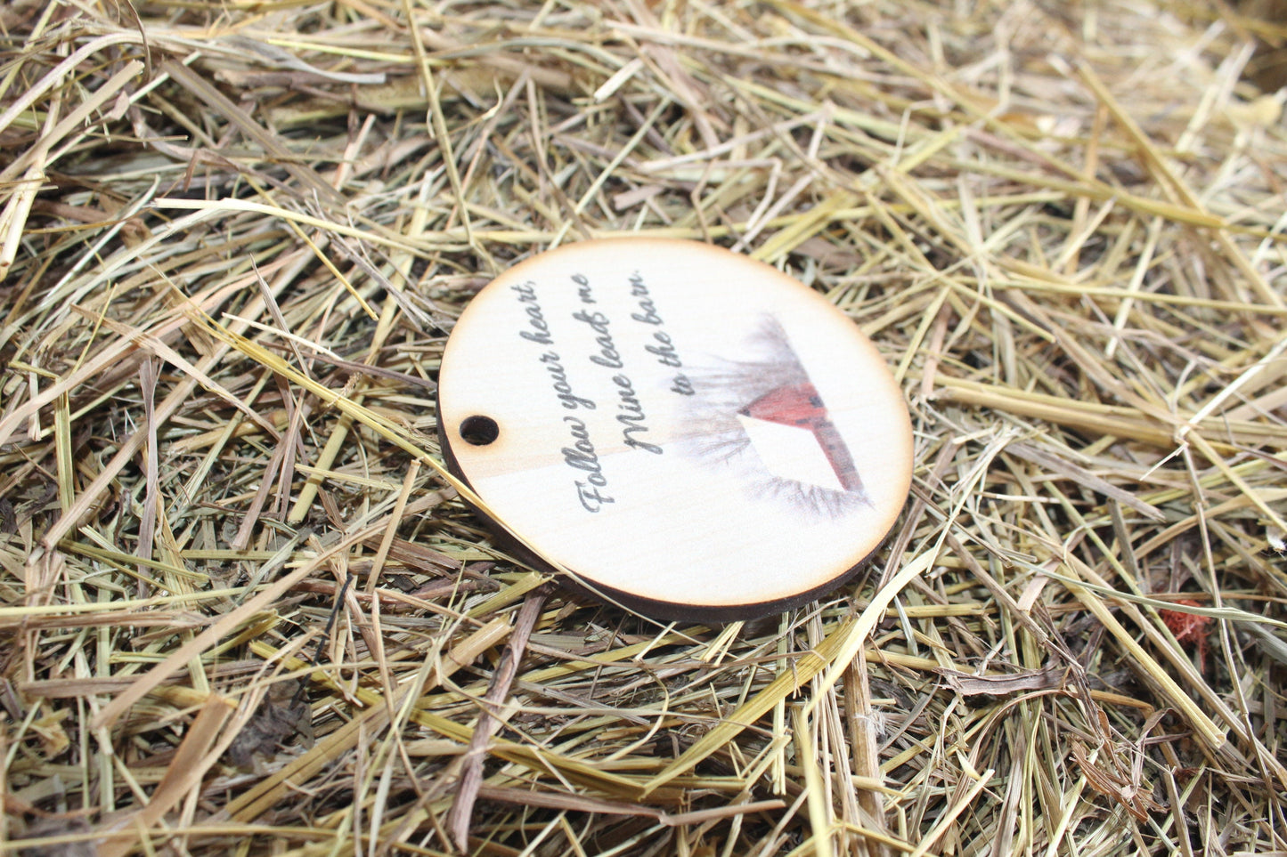 Follow Your Heart Mine Leads Me To The Barn Christmas Ornament Wood Slice Keychain Animal Lover Wood Circle Sign Gift Farm