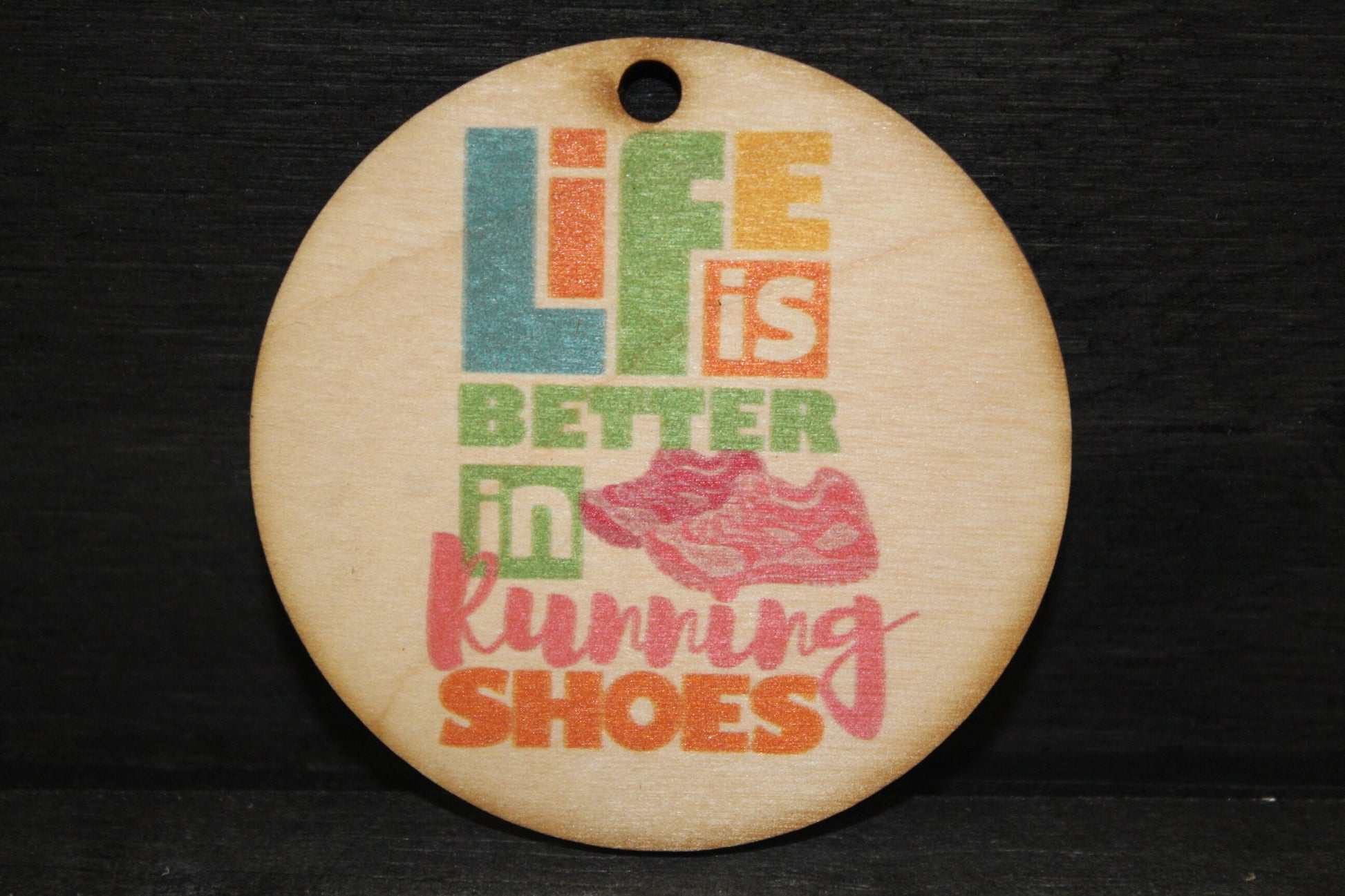 Life Is Better In Running Shoes Track and Field Race Runner Gift Tag Christmas Ornament Award WoodSlice Tennis Shoes Work Out KeyChain