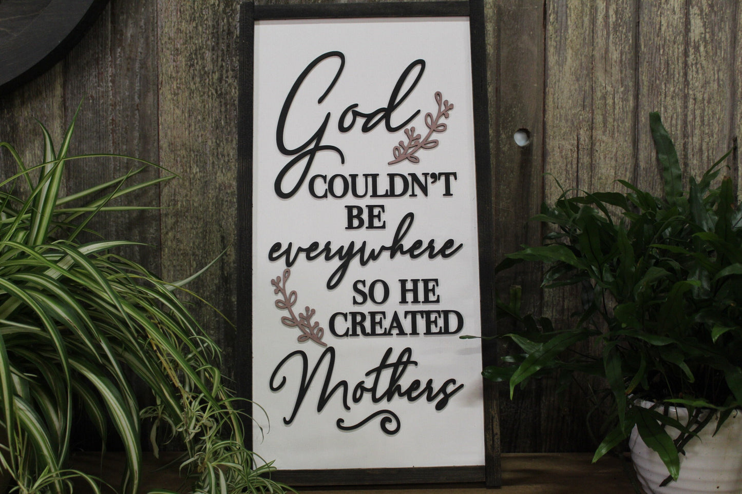 Mothers Day Gift God Couldn't Be Everywhere Inspirational Pink Quote So He Created Mothers Thankful Blessed Wooden 3D Raised Handmade Faith
