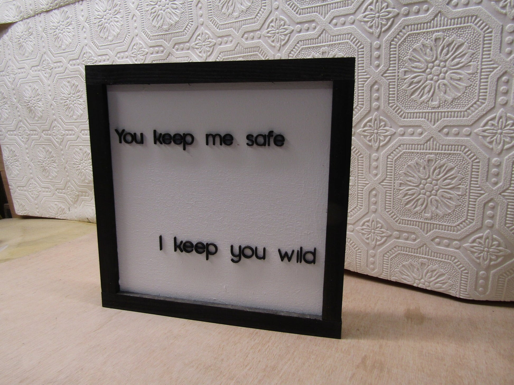 Wooden Keep Me Safe Sign Farmhouse I keep You Wild Comfort Couple Wildside Safety Rustic Primitive Love Raised 3D Text Quote Fun Crazy Love