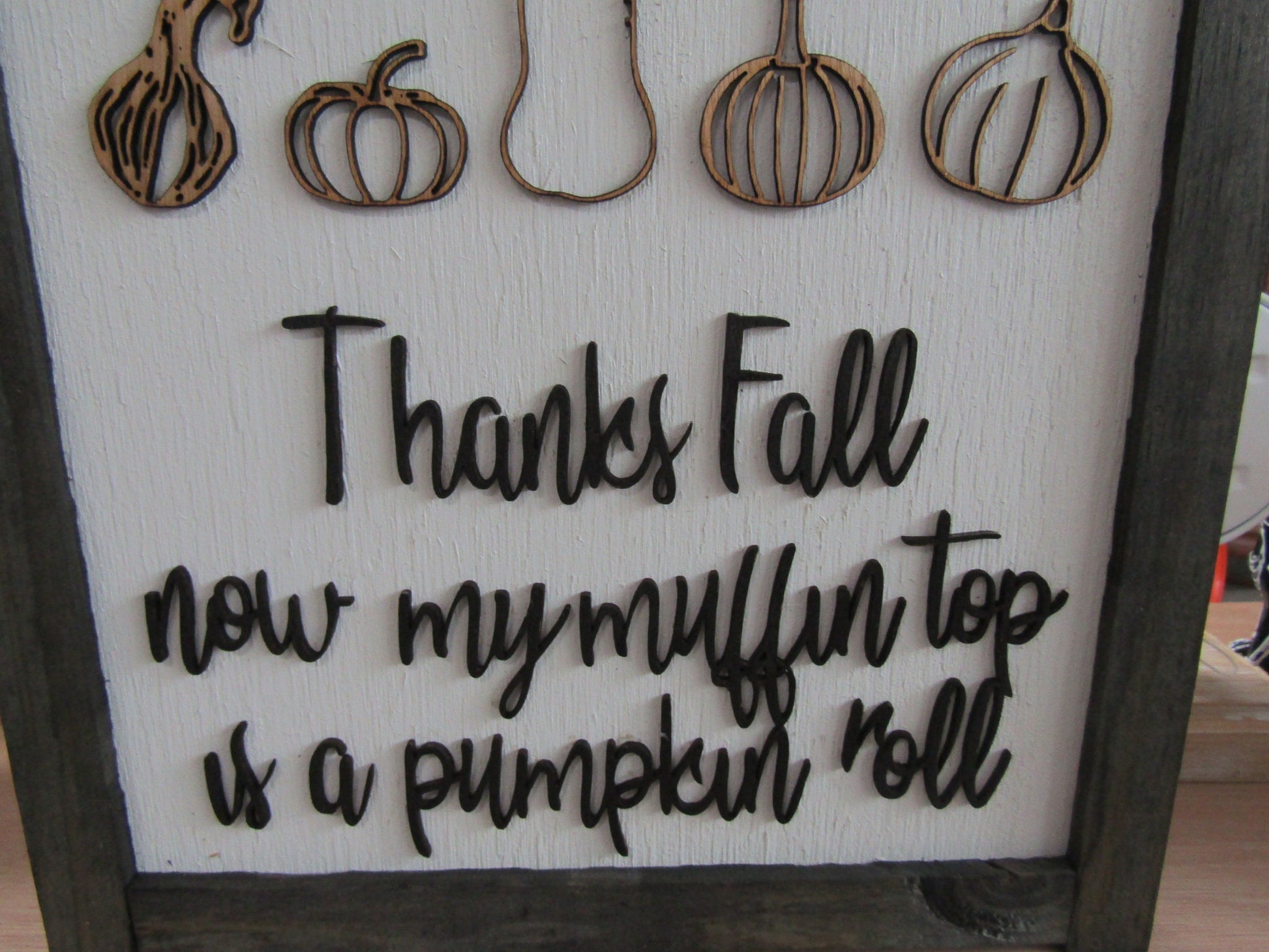 Thanks Fall Goofy Muffin Top Pumpkin Roll Pumpkins Gourds Autumn Handmade Decor Wall Hanging Funny Sarcastic Joke Seasonal Wooden Sign