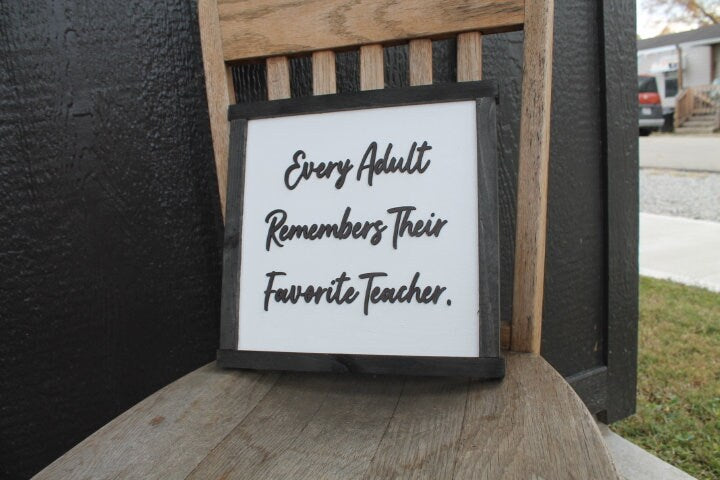Favorite Teacher Remembers Thankful Teacher life Impact Gift Appreciation Square School Education Rustic Wood Sign 3D Lettering Framed Decor