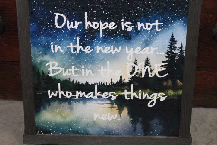 Our Hope Makes things New New Years Jesus Faith Woods Forest Landscape Christian Décor Print Wall Art Decoration Wall Hanging