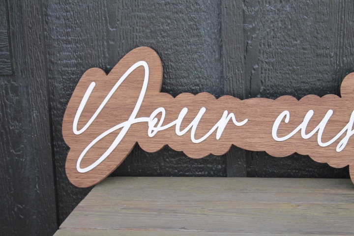 Custom Wood Sign Name Phrase Personalized Sign You Text Here Nursey Lastname Girl Name Boy Name Single Double sided Giftable 3D Raised