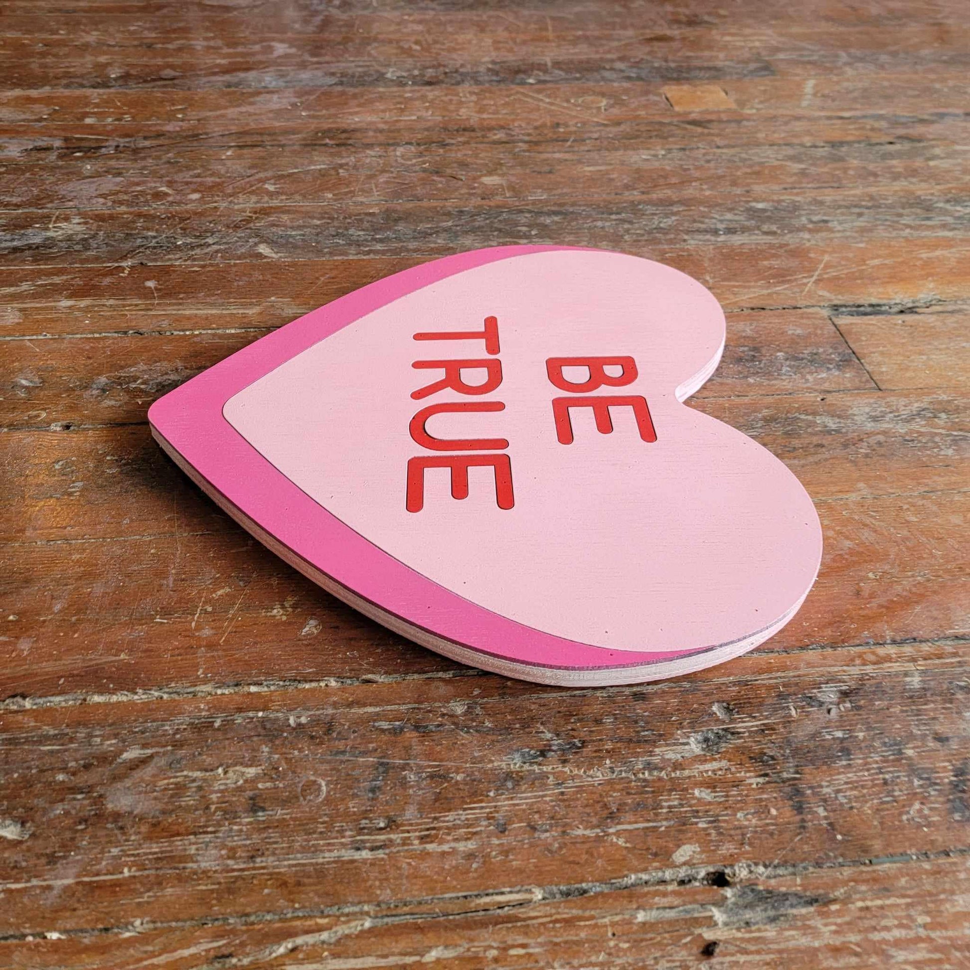 Wooden heart Be True Pink Candy Conversation Heart Cutout Valentines Day Gift Photography Prop Handmade Homedecor Raised 3D Sign Wall Art
