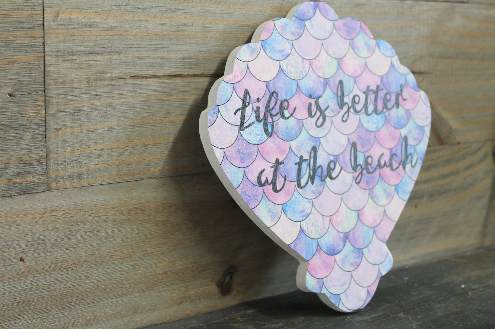 Seashell Printed Wood Decor Life is better at the beach Mermaid Beach Decor Home decor Gift Printed Decoration