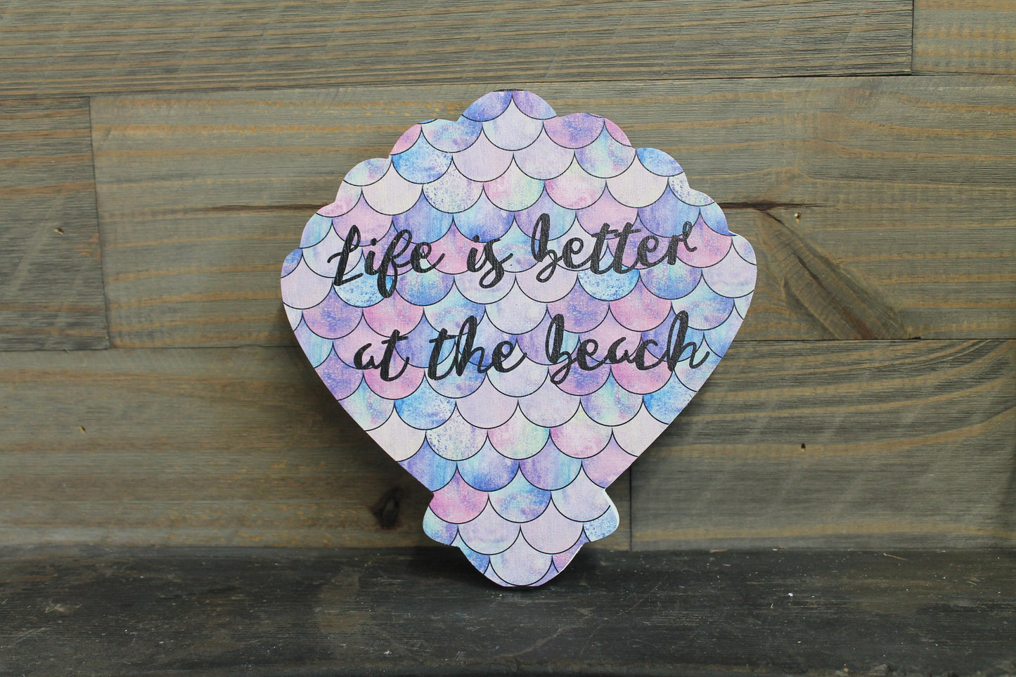 Seashell Printed Wood Decor Life is better at the beach Mermaid Beach Decor Home decor Gift Printed Decoration
