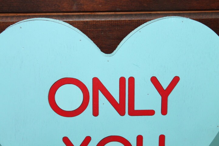 Wood Heart Only You Blue Conversation Heart Cutout Valentines Day Gift Photography Prop Handmade Home Decor Raised 3D Giftable Sign Wall Art