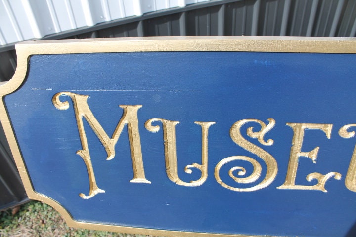 Gold Carved Make believe Museum Blue Vintage Antique Victorian Personalized Custom Wooden Etched Sign Engraved Routed Color Filled