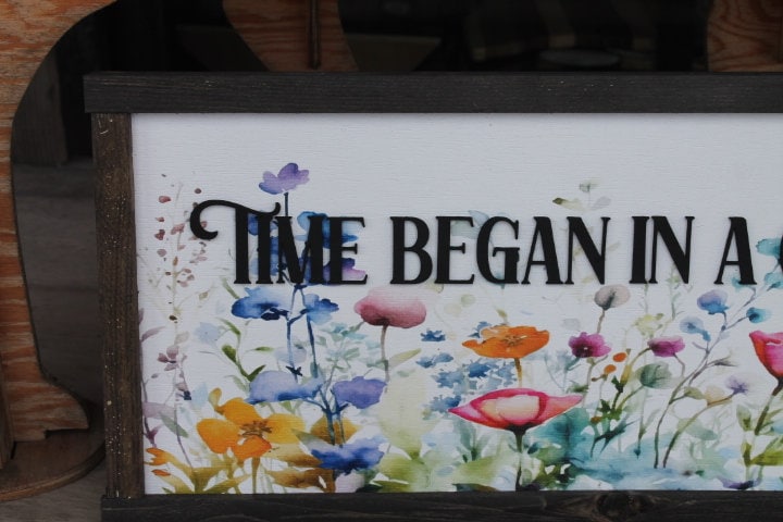 Garden Spring Decor Time Began in a garden Floral Colorful Bright Inspiring Uplifting Text 3D Raised Text Wall Decoration Primitive Rustic