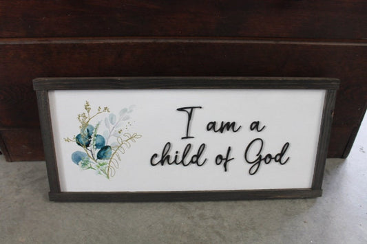 I am a child of God Faith Floral Flowers Handmade Colorful Bright Inspiring Uplifting Text 3D Raised Text Wall Decoration Primitive Rustic